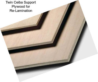 Twin Ceiba Support Plywood for Re-Lamination