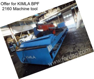 Offer for KIMLA BPF 2160 Machine tool