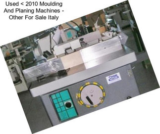 Used < 2010 Moulding And Planing Machines - Other For Sale Italy