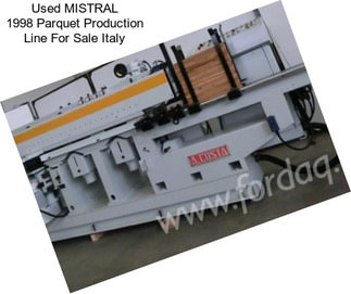 Used MISTRAL 1998 Parquet Production Line For Sale Italy