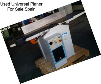 Used Universal Planer For Sale Spain