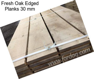 Fresh Oak Edged Planks 30 mm