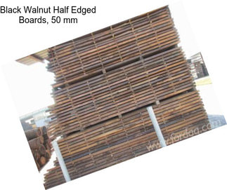 Black Walnut Half Edged Boards, 50 mm