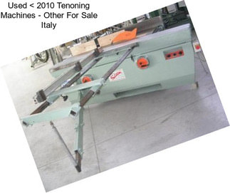 Used < 2010 Tenoning Machines - Other For Sale Italy