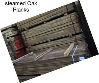 Steamed Oak Planks