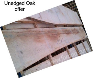 Unedged Oak offer