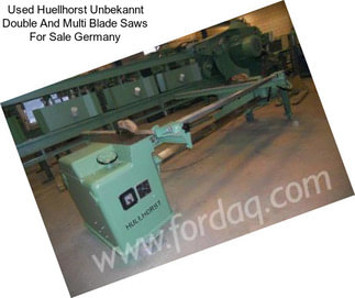 Used Huellhorst Unbekannt Double And Multi Blade Saws For Sale Germany
