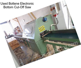 Used Bottene Electronic Bottom Cut-Off Saw