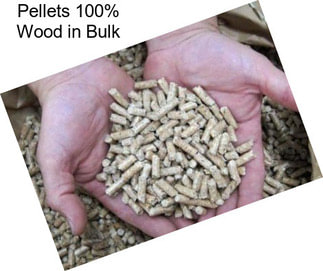 Pellets 100% Wood in Bulk