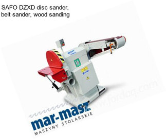 SAFO DZXD disc sander, belt sander, wood sanding