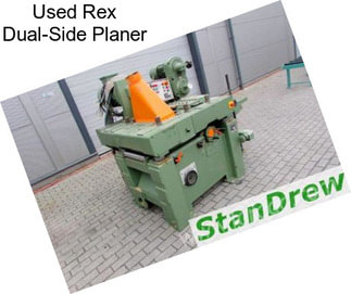 Used Rex Dual-Side Planer