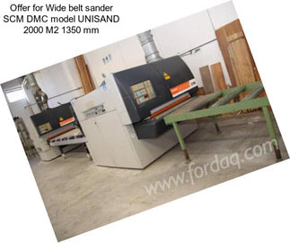 Offer for Wide belt sander SCM DMC model UNISAND 2000 M2 1350 mm