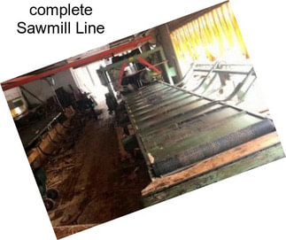 Complete Sawmill Line