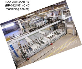 BAZ 700 GANTRY (BP-012497) (CNC machining center)