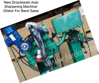 New Drozdowski Auto Sharpening Machine/ Dilator For Band Saws