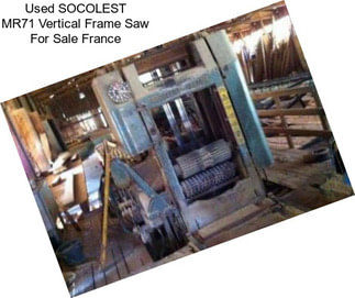 Used SOCOLEST MR71 Vertical Frame Saw For Sale France