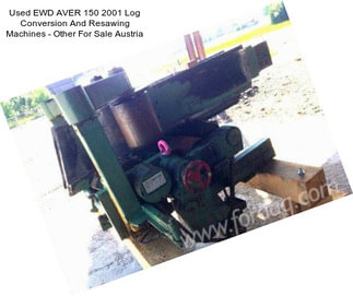 Used EWD AVER 150 2001 Log Conversion And Resawing Machines - Other For Sale Austria