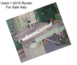 Used < 2010 Router For Sale Italy