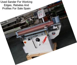 Used Sander For Working Edges, Rebates And Profiles For Sale Spain