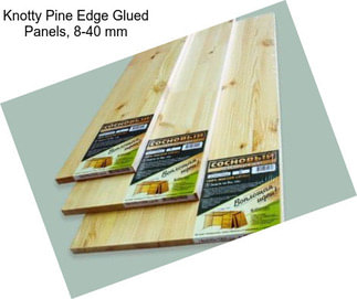 Knotty Pine Edge Glued Panels, 8-40 mm