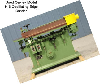 Used Oakley Model H-6 Oscillating Edge Sander