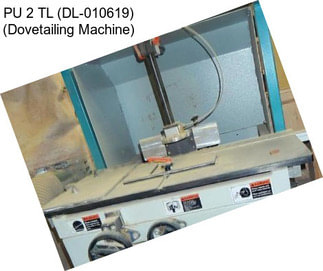 PU 2 TL (DL-010619) (Dovetailing Machine)