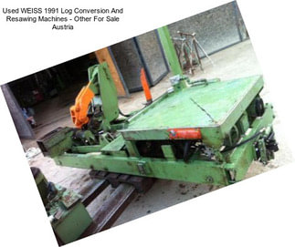 Used WEISS 1991 Log Conversion And Resawing Machines - Other For Sale Austria