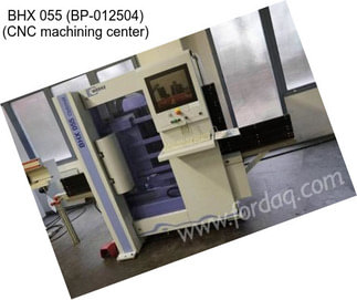 BHX 055 (BP-012504) (CNC machining center)