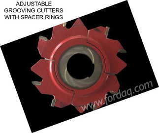ADJUSTABLE GROOVING CUTTERS WITH SPACER RINGS