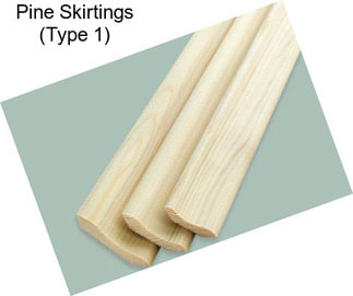 Pine Skirtings (Type 1)