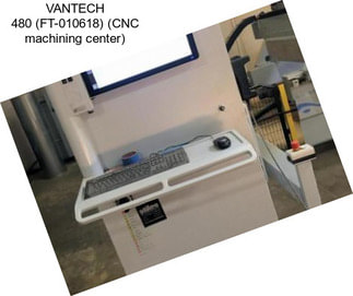 VANTECH 480 (FT-010618) (CNC machining center)