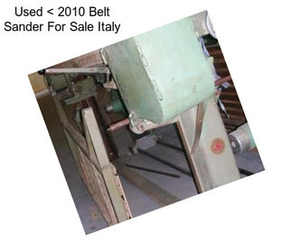 Used < 2010 Belt Sander For Sale Italy