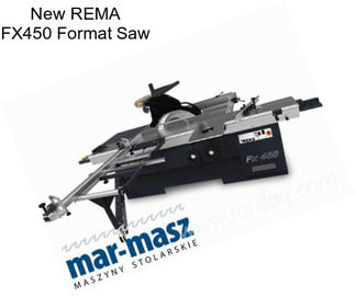 New REMA FX450 Format Saw