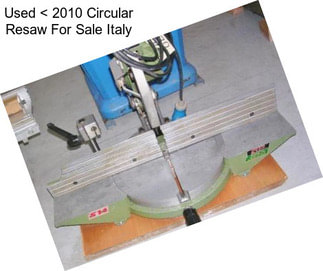 Used < 2010 Circular Resaw For Sale Italy