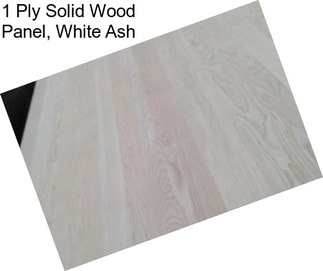 1 Ply Solid Wood Panel, White Ash