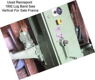 Used Rennepont  1992 Log Band Saw Vertical For Sale France