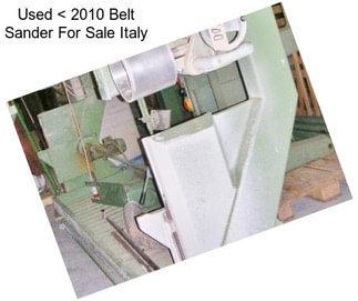 Used < 2010 Belt Sander For Sale Italy