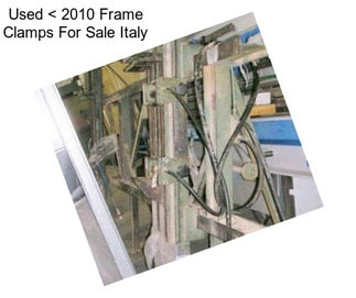 Used < 2010 Frame Clamps For Sale Italy