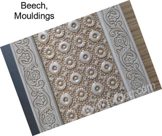 Beech, Mouldings