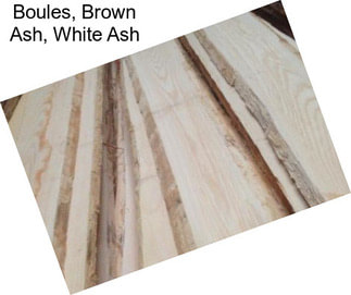 Boules, Brown Ash, White Ash