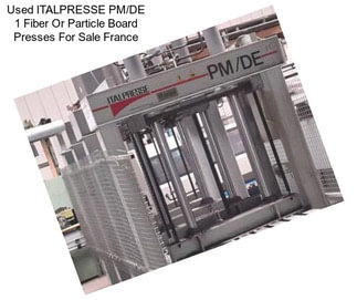 Used ITALPRESSE PM/DE 1 Fiber Or Particle Board Presses For Sale France