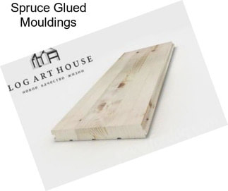 Spruce Glued Mouldings