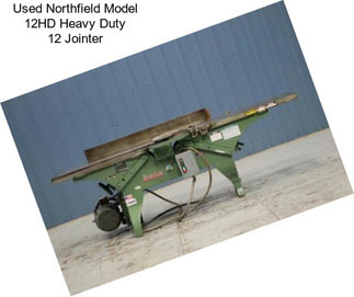 Used Northfield Model 12HD Heavy Duty 12\