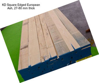 KD Square Edged European Ash, 27-80 mm thick