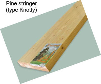 Pine stringer (type \