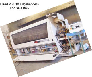 Used < 2010 Edgebanders For Sale Italy