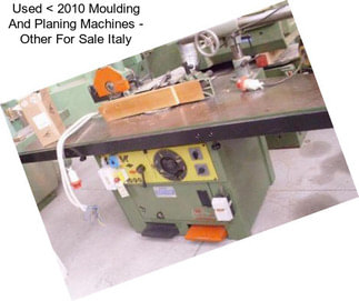 Used < 2010 Moulding And Planing Machines - Other For Sale Italy