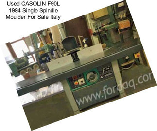 Used CASOLIN F90L 1994 Single Spindle Moulder For Sale Italy