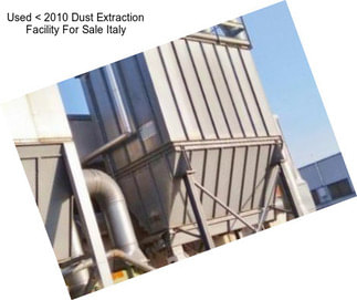 Used < 2010 Dust Extraction Facility For Sale Italy