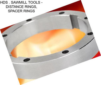 HDS . SAWMILL TOOLS - DISTANCE RINGS, SPACER RINGS
